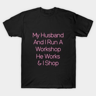 Wife funny quote. T-Shirt